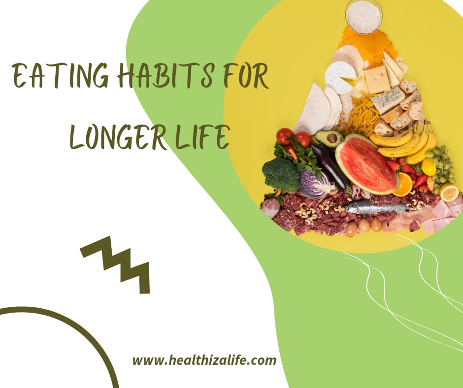 Eating Habits for Longer Life